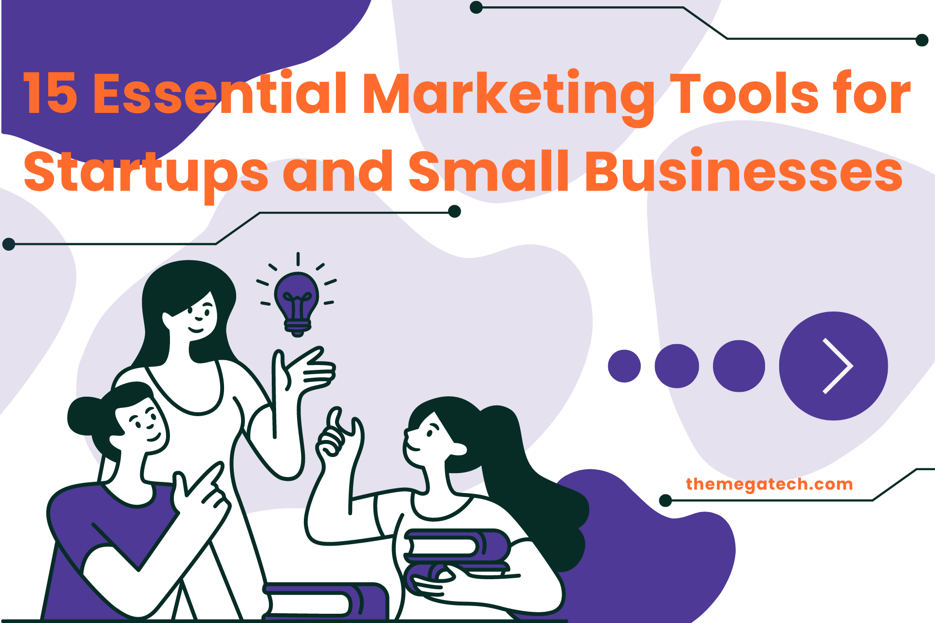 15 Essential Marketing Tools for Startups and Small Businesses - A Guide by The Megatech