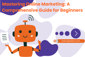 mastering-online-marketing-comprehensive-guide-for-beginners-the-megatech-banner